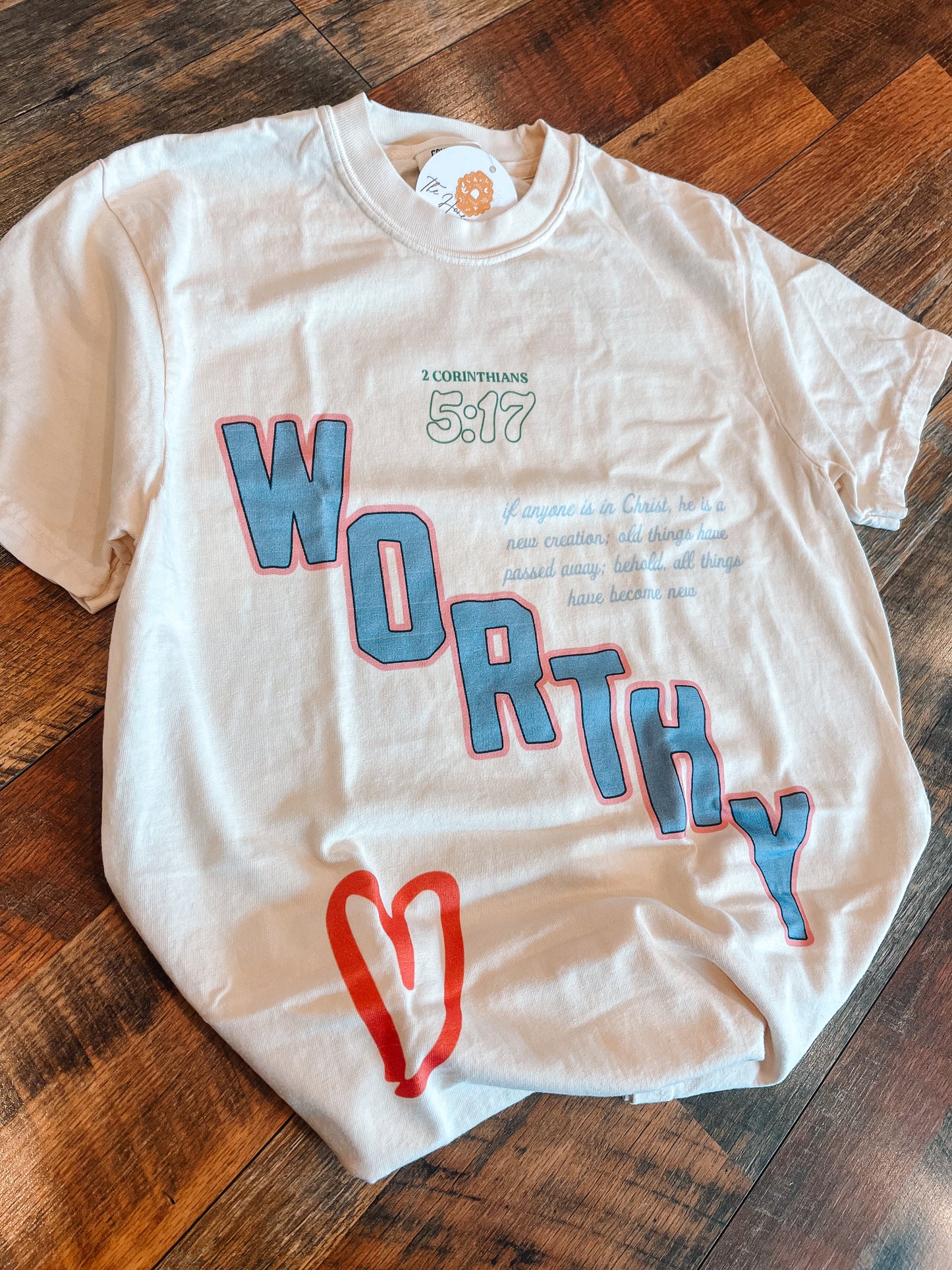 Worthy 5:17 Tee ✨