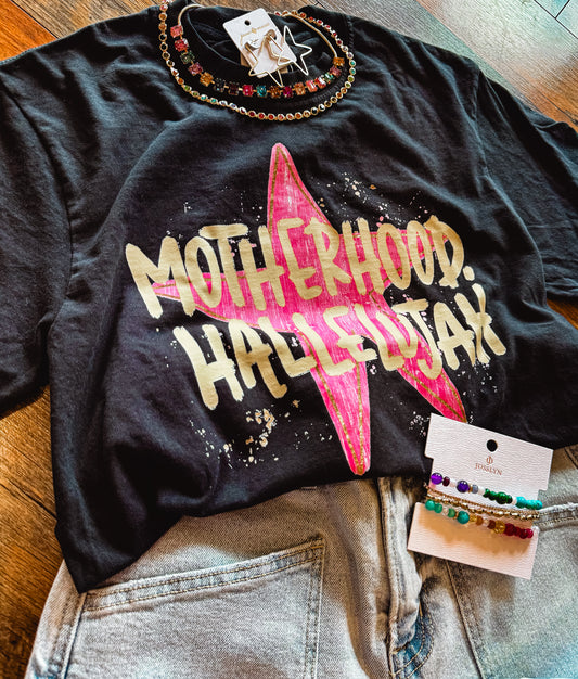 Motherhood, Hallelujah Tee ✨