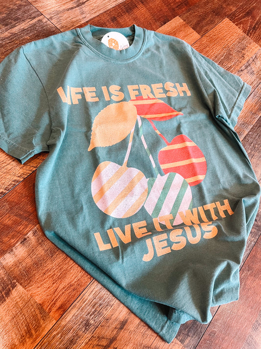 Life Is Fresh Tee 🍒